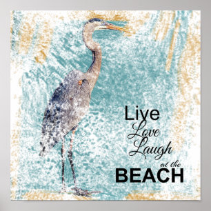 Great Blue Heron Live, Love, Laugh   Poster