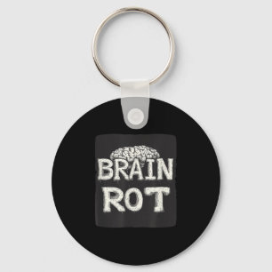 Great Brain Rot Saying  Keychain