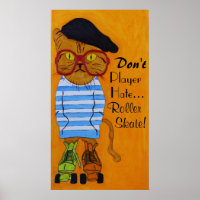 Great Cat On Roller Skates Poster!