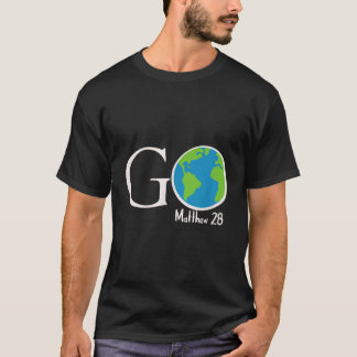 Great Commission Go Matthew  T-Shirt