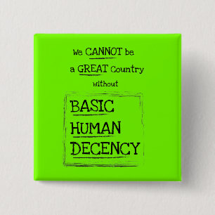 Great Country Basic Human Decency 2 Inch Square Button