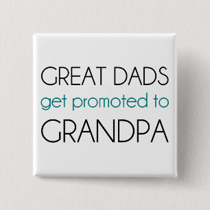 Great Dads Get Promoted To Grandpa 2 Inch Square Button