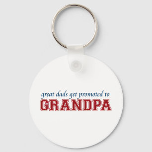 Great Dads Get Promoted to Grandpa Keychain