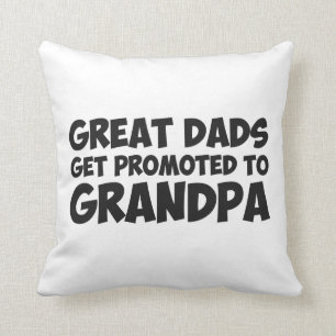 Great Dads Get Promoted To Grandpa Throw Pillow