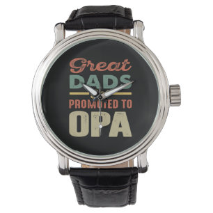 Great Dads Get Promoted To Opa Gift Men Watch