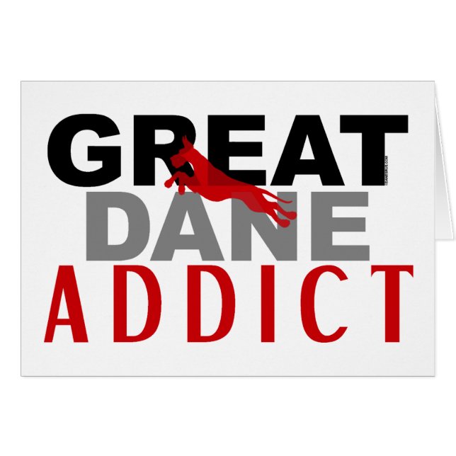 Great Dane Addict (Front Horizontal)