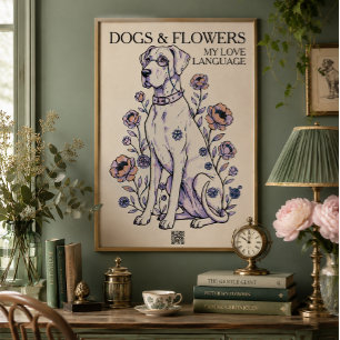 Great Dane and Flowers Poster Love Language