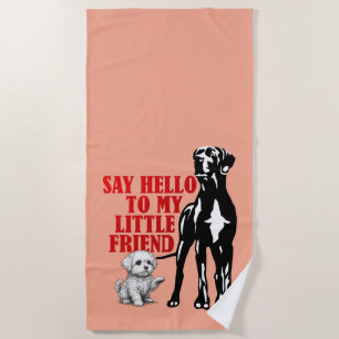 Great Dane and friend  Beach Towel