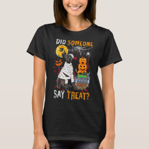 Great Dane Dog Halloween Did Someone Say Treat T-Shirt