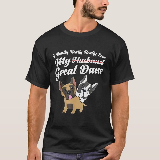 Great Dane Funny Husband Wife Anniversary Gift T-S T-Shirt (Front)