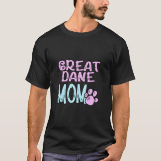 Great Dane Mom Cute Dog Lovers Mama Women Girls Gi T-Shirt