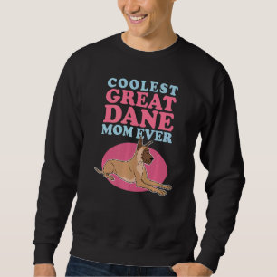 Great Dane Mom Dog Owner Great Dane 1 Sweatshirt