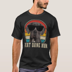Great Dane Mom Funny Dog Sunglasses Classic Great T-Shirt