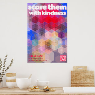 Great Dane Poster Scare them with kindness