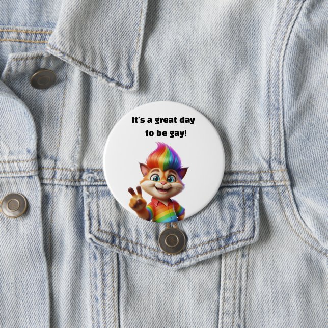 Great Day to be Gay 3 Inch Round Button (In Situ)