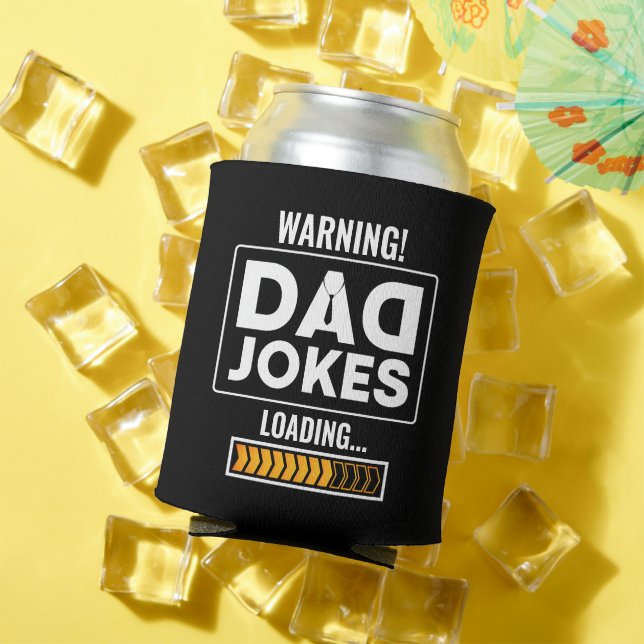 Great Design Warning! Dad Joke Loading Can Cooler (In Situ Summer)