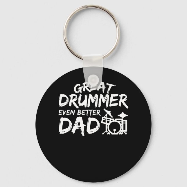 Great Drummer Even Better Dad Gift Shirt Keychain (Front)