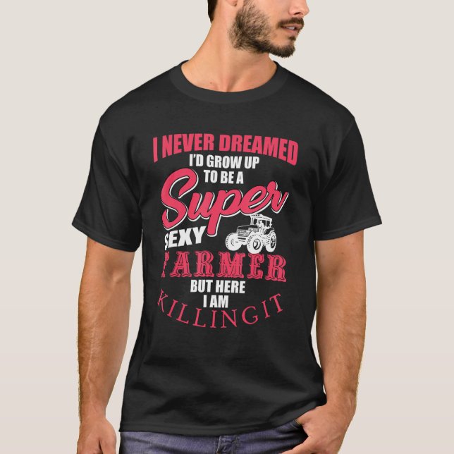 Great Farmer Saying Gift Tractor Farm Arable Farmi T-Shirt (Front)