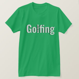 Great For Golfers T-Shirt