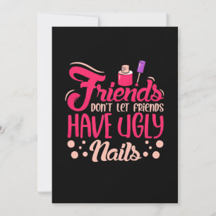 Great Friends Have Ugly Nails Invitation
