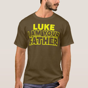 Great Funny Fathers Day T Shirt From Luke To His F