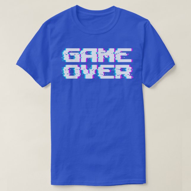 Great Game Over Statement Videogames Console Playe T-Shirt (Design Front)