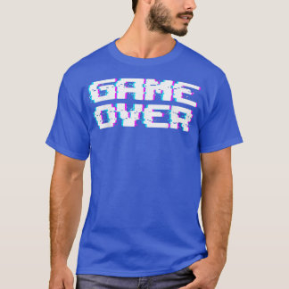 Great Game Over Statement Videogames Console Playe T-Shirt