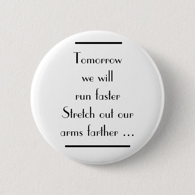 Great Gatsby Tomorrow We Will Run Faster Deco 2 Inch Round Button (Front)