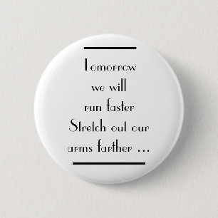 Great Gatsby Tomorrow We Will Run Faster Deco 2 Inch Round Button