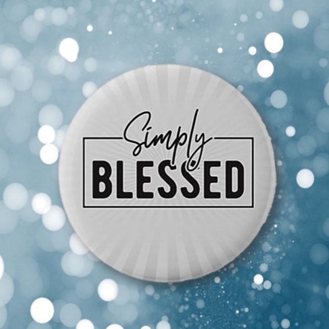 Great Gift! Simply Blessed Faith Based  2 Inch Round Button (Creator Uploaded)