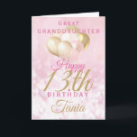 Great Granddaughter 13th Birthday Balloon Card<br><div class="desc">A gorgeous glamourous 13th birthday card for your great-granddaughter (or other relation). This fabulous design features blush pink and gold glitter balloons on a rose pink sparkly background.  Customize with a name to wish a teenager a very happy sweet thirteenth.</div>