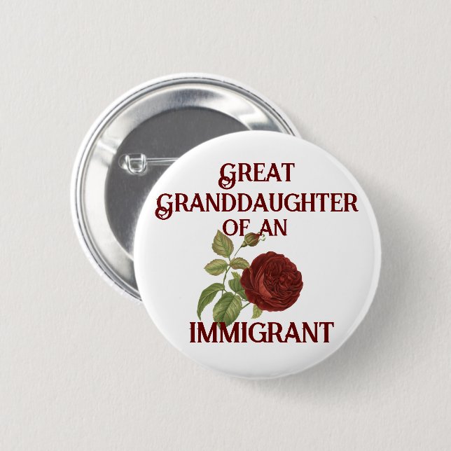 Great-granddaughter of an Immigrant (customizable) 2 Inch Round Button (Front & Back)