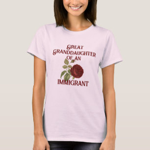 Great-granddaughter of an Immigrant (customizable) T-Shirt