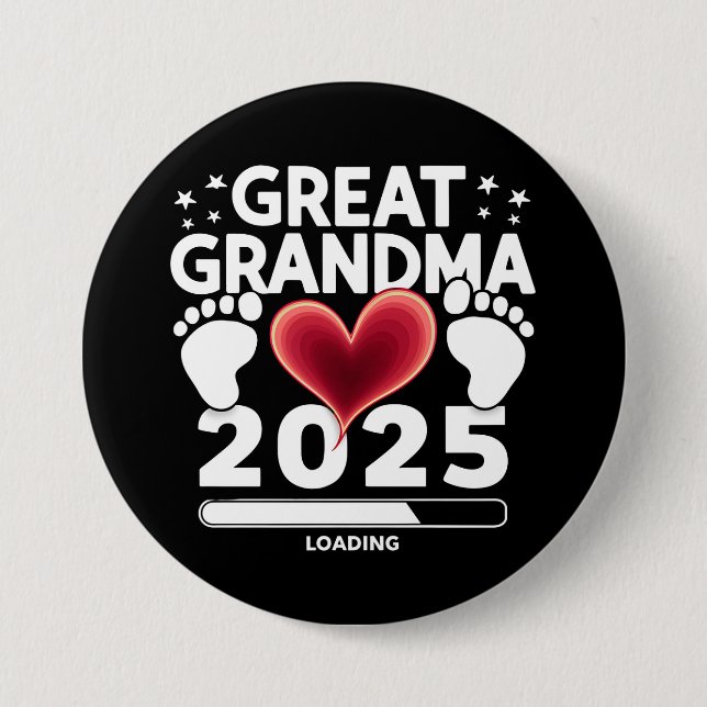 Great grandma Loading 2025 Pregnancy Announcement 3 Inch Round Button (Front)