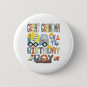Great Grandma Of The Birthday Boy Construction Wor 2 Inch Round Button