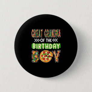Great grandma of the boy birthday boy pizza lover 2 inch round button