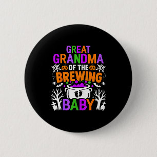Great Grandma Of The Brewing Baby Halloween Costum 2 Inch Round Button