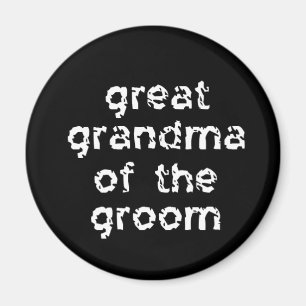Great Grandma of the Groom Magnet