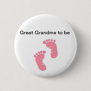 Great Grandma to be 2 Inch Round Button