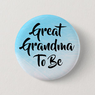 Great Grandma to be Baby Shower Buttons