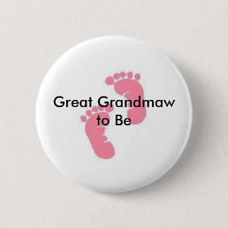 Great Grandmaw to be 2 Inch Round Button