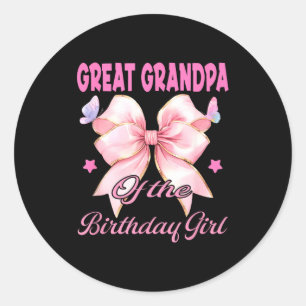 Great grandpa birthday girl matching coquette pink classic round sticker