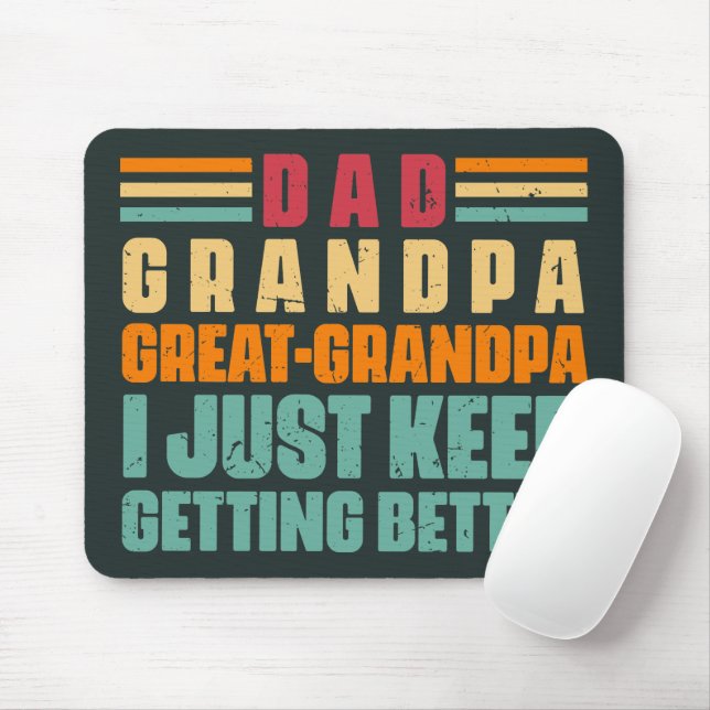 Great Grandpa I Keep Getting Better Funny  Mouse Pad (With Mouse)