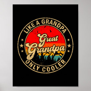 Great Grandpa Like A Grandpa Only Cooler Retro For Poster
