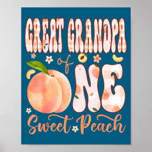 Great grandpa of one sweet peach 1st birthday girl poster
