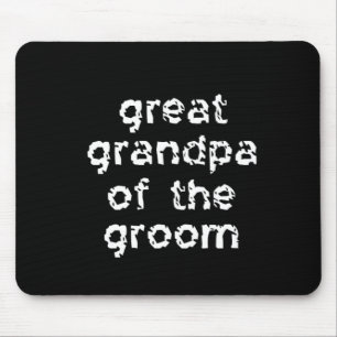 Great Grandpa of the Groom Mouse Pad