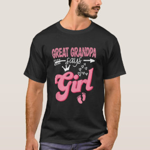 Great Grandpa Says Girl Keeper Of The Gender Revea T-Shirt