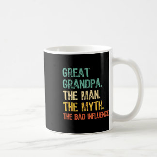 Great Grandpa The Man The Myth D Influence Funny R Coffee Mug