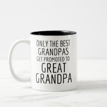 Great Grandpas Only The Best Grandpas Get Promoted