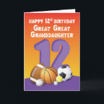 Great Great Granddaughter 12th Birthday Sport Ball Card<br><div class="desc">The ultimate sports fanatic great great granddaughter definitely deserves this card for her 12th birthday that is happening soon. Now is the opportunity to get this so you can surprise her with this one on her day of celebration.</div>